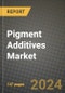 2024 Pigment Additives Market Outlook Report: Industry Size, Market Shares Data, Insights, Growth Trends, Opportunities, Competition 2023 to 2031 - Product Image
