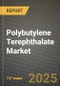 2024 Polybutylene Terephthalate (PBT) Market Outlook Report: Industry Size, Market Shares Data, Insights, Growth Trends, Opportunities, Competition 2023 to 2031 - Product Image