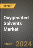 2024 Oxygenated Solvents Market Outlook Report: Industry Size, Market Shares Data, Insights, Growth Trends, Opportunities, Competition 2023 to 2031- Product Image