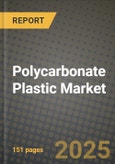 2024 Polycarbonate Plastic Market Outlook Report: Industry Size, Market Shares Data, Insights, Growth Trends, Opportunities, Competition 2023 to 2031- Product Image