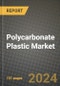 2024 Polycarbonate Plastic Market Outlook Report: Industry Size, Market Shares Data, Insights, Growth Trends, Opportunities, Competition 2023 to 2031 - Product Thumbnail Image