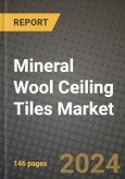 2024 Mineral Wool Ceiling Tiles Market Outlook Report: Industry Size, Market Shares Data, Insights, Growth Trends, Opportunities, Competition 2023 to 2031- Product Image