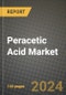 2023 Peracetic Acid Market Outlook Report - Market Size, Market Split, Market Shares Data, Insights, Trends, Opportunities, Companies: Growth Forecasts by Product Type, Application, and Region from 2022 to 2030 - Product Image