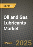 2024 Oil and Gas Lubricants Market Outlook Report: Industry Size, Market Shares Data, Insights, Growth Trends, Opportunities, Competition 2023 to 2031- Product Image