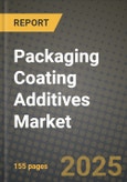 2024 Packaging Coating Additives Market Outlook Report: Industry Size, Market Shares Data, Insights, Growth Trends, Opportunities, Competition 2023 to 2031- Product Image