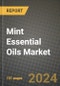 2023 Mint Essential Oils Market Outlook Report - Market Size, Market Split, Market Shares Data, Insights, Trends, Opportunities, Companies: Growth Forecasts by Product Type, Application, and Region from 2022 to 2030 - Product Image