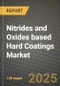 2025 Nitrides and Oxides based Hard Coatings Market Outlook Report: Industry Size, Market Shares Data, Insights, Growth Trends, Opportunities, Competition 2024 to 2032 - Product Thumbnail Image