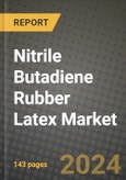 2024 Nitrile Butadiene Rubber (NBR) Latex Market Outlook Report: Industry Size, Market Shares Data, Insights, Growth Trends, Opportunities, Competition 2023 to 2031- Product Image