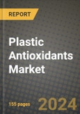 2024 Plastic Antioxidants Market Outlook Report: Industry Size, Market Shares Data, Insights, Growth Trends, Opportunities, Competition 2023 to 2031- Product Image