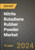 2024 Nitrile Butadiene Rubber (NBR) Powder Market Outlook Report: Industry Size, Market Shares Data, Insights, Growth Trends, Opportunities, Competition 2023 to 2031- Product Image