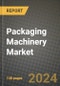 2023 Packaging Machinery Market Outlook Report - Market Size, Market Split, Market Shares Data, Insights, Trends, Opportunities, Companies: Growth Forecasts by Product Type, Application, and Region from 2022 to 2030 - Product Image