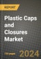 2024 Plastic Caps and Closures Market Outlook Report: Industry Size, Market Shares Data, Insights, Growth Trends, Opportunities, Competition 2023 to 2031 - Product Image