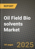 2025 Oil Field Bio solvents Market Outlook Report: Industry Size, Market Shares Data, Insights, Growth Trends, Opportunities, Competition 2024 to 2032- Product Image