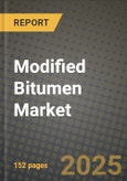 2025 Modified Bitumen Market Outlook Report: Industry Size, Market Shares Data, Insights, Growth Trends, Opportunities, Competition 2024 to 2032- Product Image