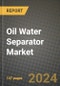 2024 Oil Water Separator Market Outlook Report: Industry Size, Market Shares Data, Insights, Growth Trends, Opportunities, Competition 2023 to 2031 - Product Thumbnail Image