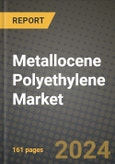 2024 Metallocene Polyethylene (mPE) Market Outlook Report: Industry Size, Market Shares Data, Insights, Growth Trends, Opportunities, Competition 2023 to 2031- Product Image