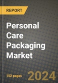 2024 Personal Care Packaging Market Outlook Report: Industry Size, Market Shares Data, Insights, Growth Trends, Opportunities, Competition 2023 to 2031- Product Image