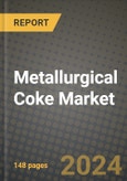 2024 Metallurgical Coke Market Outlook Report: Industry Size, Market Shares Data, Insights, Growth Trends, Opportunities, Competition 2023 to 2031- Product Image