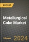 2023 Metallurgical Coke Market Outlook Report - Market Size, Market Split, Market Shares Data, Insights, Trends, Opportunities, Companies: Growth Forecasts by Product Type, Application, and Region from 2022 to 2030 - Product Image