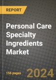 2024 Personal Care Specialty Ingredients Market Outlook Report: Industry Size, Market Shares Data, Insights, Growth Trends, Opportunities, Competition 2023 to 2031- Product Image