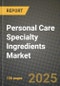 2025 Personal Care Specialty Ingredients Market Outlook Report: Industry Size, Market Shares Data, Insights, Growth Trends, Opportunities, Competition 2024 to 2032 - Product Thumbnail Image