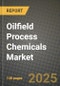 2024 Oilfield Process Chemicals Market Outlook Report: Industry Size, Market Shares Data, Insights, Growth Trends, Opportunities, Competition 2023 to 2031 - Product Image