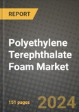 2024 Polyethylene Terephthalate (PET) Foam Market Outlook Report: Industry Size, Market Shares Data, Insights, Growth Trends, Opportunities, Competition 2023 to 2031- Product Image
