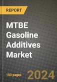 2024 MTBE Gasoline Additives Market Outlook Report: Industry Size, Market Shares Data, Insights, Growth Trends, Opportunities, Competition 2023 to 2031- Product Image