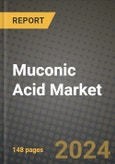 2024 Muconic Acid Market Outlook Report: Industry Size, Market Shares Data, Insights, Growth Trends, Opportunities, Competition 2023 to 2031- Product Image