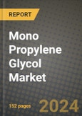 2024 Mono Propylene Glycol Market Outlook Report: Industry Size, Market Shares Data, Insights, Growth Trends, Opportunities, Competition 2023 to 2031- Product Image