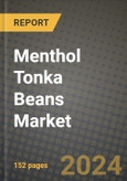 2024 Menthol Tonka Beans Market Outlook Report: Industry Size, Market Shares Data, Insights, Growth Trends, Opportunities, Competition 2023 to 2031- Product Image