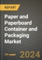2023 Paper and Paperboard Container and Packaging Market Outlook Report - Market Size, Market Split, Market Shares Data, Insights, Trends, Opportunities, Companies: Growth Forecasts by Product Type, Application, and Region from 2022 to 2030 - Product Image
