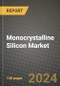 2024 Monocrystalline Silicon Market Outlook Report: Industry Size, Market Shares Data, Insights, Growth Trends, Opportunities, Competition 2023 to 2031 - Product Thumbnail Image