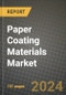 2023 Paper Coating Materials Market Outlook Report - Market Size, Market Split, Market Shares Data, Insights, Trends, Opportunities, Companies: Growth Forecasts by Product Type, Application, and Region from 2022 to 2030 - Product Image