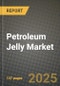 2024 Petroleum Jelly Market Outlook Report: Industry Size, Market Shares Data, Insights, Growth Trends, Opportunities, Competition 2023 to 2031 - Product Thumbnail Image