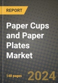 2024 Paper Cups and Paper Plates Market Outlook Report: Industry Size, Market Shares Data, Insights, Growth Trends, Opportunities, Competition 2023 to 2031- Product Image