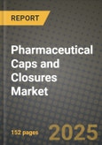 2024 Pharmaceutical Caps and Closures Market Outlook Report: Industry Size, Market Shares Data, Insights, Growth Trends, Opportunities, Competition 2023 to 2031- Product Image