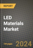 2024 LED Materials Market Outlook Report: Industry Size, Market Shares Data, Insights, Growth Trends, Opportunities, Competition 2023 to 2031- Product Image