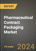 2024 Pharmaceutical Contract Packaging Market Outlook Report: Industry Size, Market Shares Data, Insights, Growth Trends, Opportunities, Competition 2023 to 2031- Product Image
