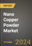 2023 Nano Copper Powder Market Outlook Report - Market Size, Market Split, Market Shares Data, Insights, Trends, Opportunities, Companies: Growth Forecasts by Product Type, Application, and Region from 2022 to 2030- Product Image