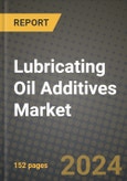 2024 Lubricating Oil Additives Market Outlook Report: Industry Size, Market Shares Data, Insights, Growth Trends, Opportunities, Competition 2023 to 2031- Product Image