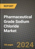 2024 Pharmaceutical Grade Sodium Chloride Market Outlook Report: Industry Size, Market Shares Data, Insights, Growth Trends, Opportunities, Competition 2023 to 2031- Product Image