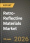 Retro-Reflective Materials Market Outlook 2026-2034: Market Share, and Growth Analysis by Technology (Ceramic Beads, Glass Beads, Micro-Prismatic), Product, End-User Industry - Product Thumbnail Image