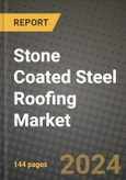 2024 Stone Coated Steel Roofing Market Outlook Report: Industry Size, Market Shares Data, Insights, Growth Trends, Opportunities, Competition 2023 to 2031- Product Image