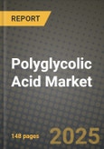 2024 Polyglycolic Acid Market Outlook Report: Industry Size, Market Shares Data, Insights, Growth Trends, Opportunities, Competition 2023 to 2031- Product Image