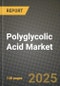 2024 Polyglycolic Acid Market Outlook Report: Industry Size, Market Shares Data, Insights, Growth Trends, Opportunities, Competition 2023 to 2031 - Product Thumbnail Image