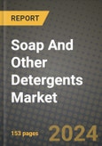 2024 Soap And Other Detergents Market Outlook Report: Industry Size, Market Shares Data, Insights, Growth Trends, Opportunities, Competition 2023 to 2031- Product Image