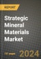 2024 Strategic Mineral Materials Market Outlook Report: Industry Size, Market Shares Data, Insights, Growth Trends, Opportunities, Competition 2023 to 2031 - Product Thumbnail Image