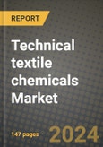 2024 Technical textile chemicals Market Outlook Report: Industry Size, Market Shares Data, Insights, Growth Trends, Opportunities, Competition 2023 to 2031- Product Image