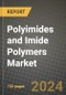 2024 Polyimides and Imide Polymers Market Outlook Report: Industry Size, Market Shares Data, Insights, Growth Trends, Opportunities, Competition 2023 to 2031 - Product Thumbnail Image